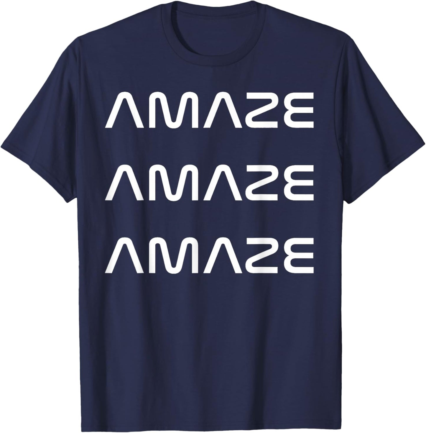 Funny Amaze Amaze Amaze T-Shirt - T-Shirt | Navy