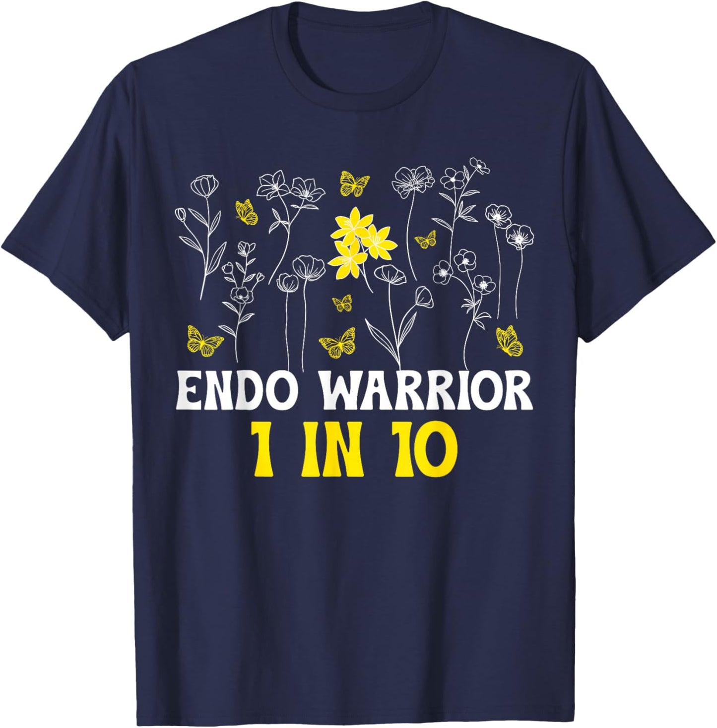 Endo Warrior 1 in 10 Endometriosis Awareness Month T-Shirt - T-Shirt | Navy