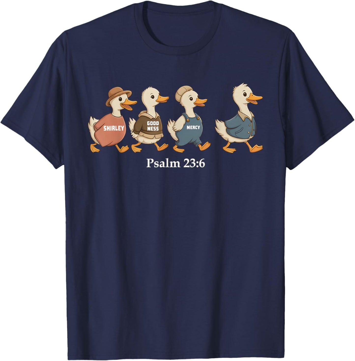 Surely Goodness Mercy Psalm 23:6 Funny Goose Christian T-Shirt - T-Shirt | Navy