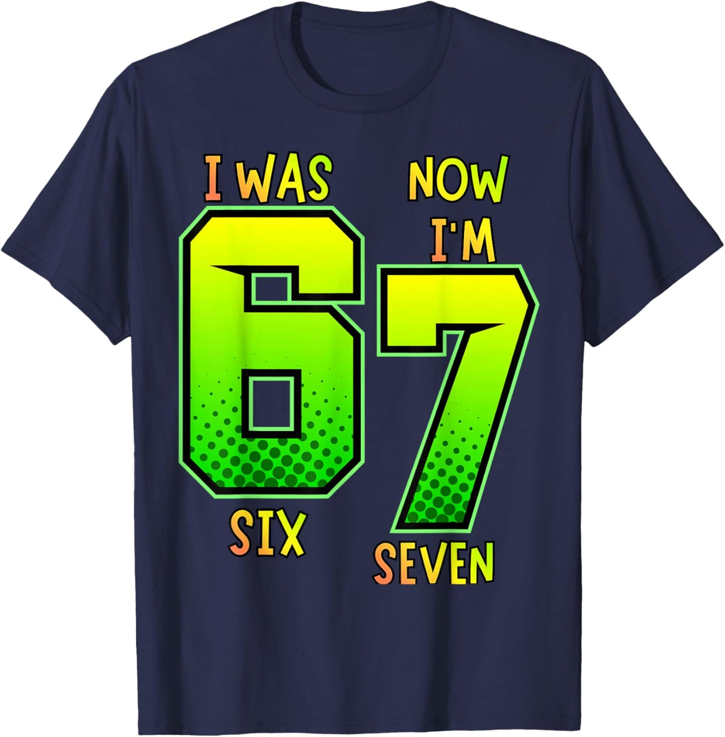 I was 6 Now I'm 7 Birthday Shirt for Kids 7 Birthday T-Shirt - T-Shirt | Navy