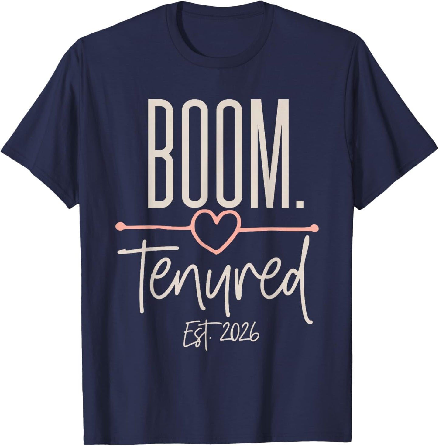 Tenured Women Professor Teacher with Tenure 2026 Promotion T-Shirt - T-Shirt | Navy