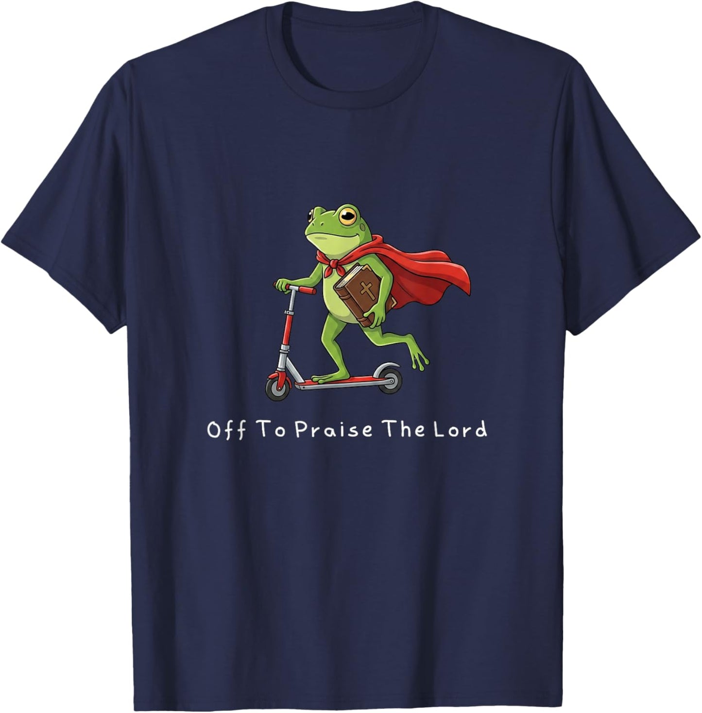 Funny Christian Men Women Kids Frog Off to Praise The Lord T-Shirt - T-Shirt | Navy