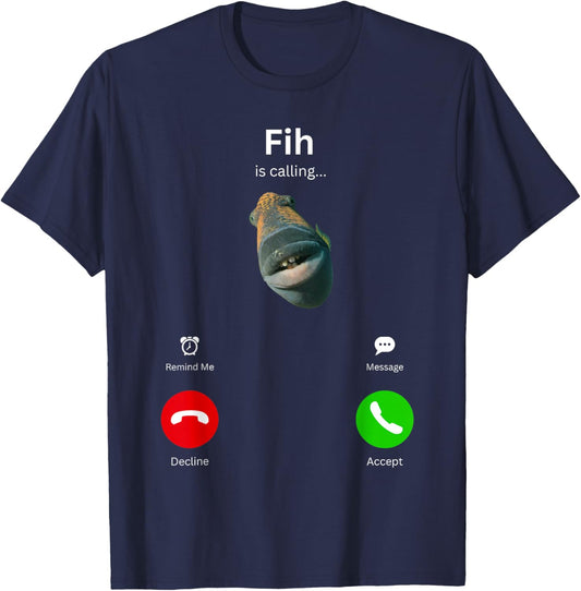 Fih is Calling Funny Misspelled Fish Meme Fih Fish Calling T-Shirt - T-Shirt | Navy