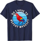 Do I Have to Repeat Myself? Funny Parrot School Teacher T-Shirt - T-Shirt | Navy