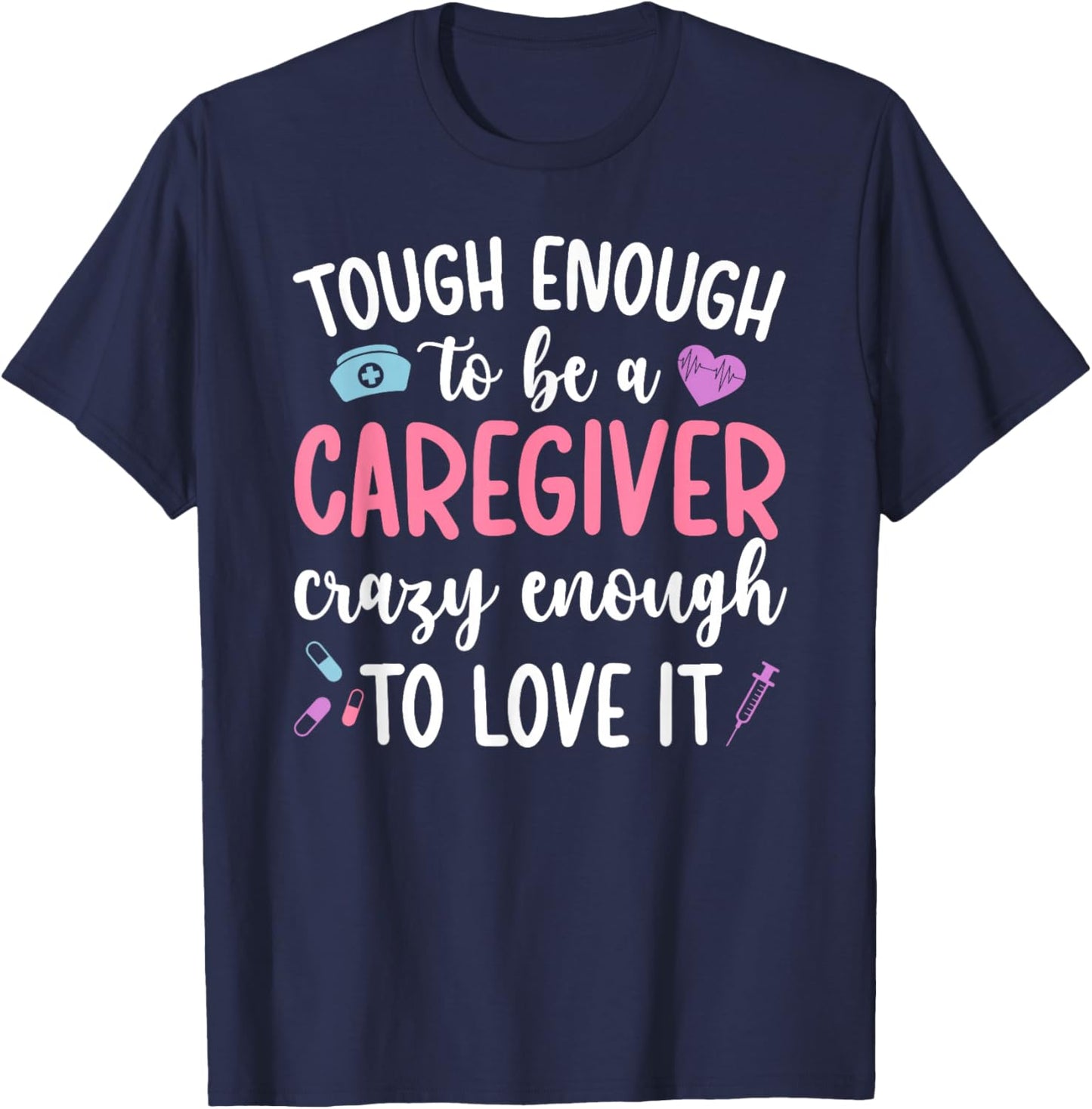 to Be A Caregiver Caregiving Caregivers T-Shirt - T-Shirt | Navy