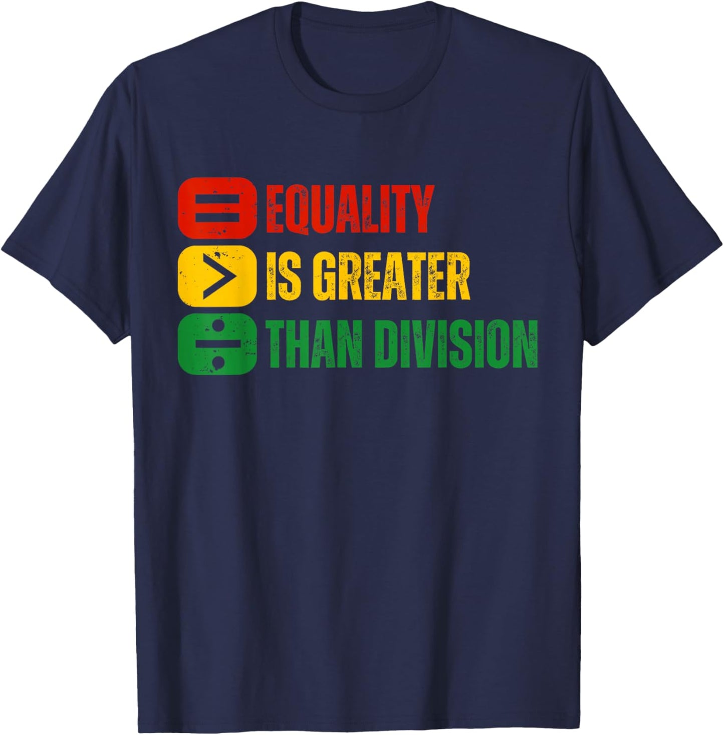 Black History Equality is Greater Than Division Melanin T-Shirt - T-Shirt | Navy