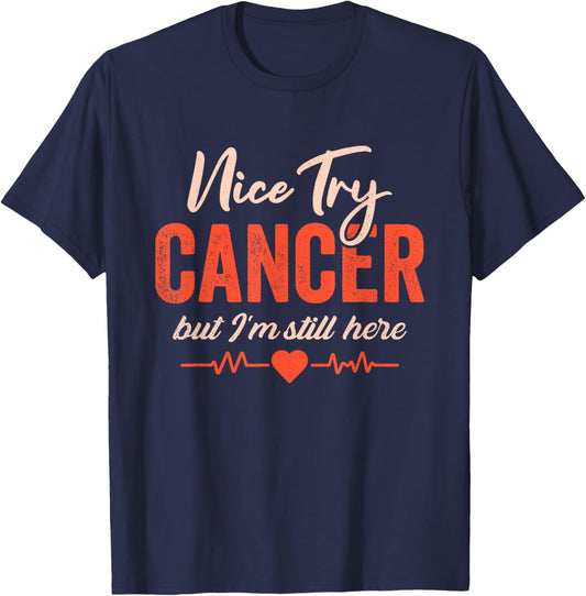 Cancer Survivor I'm Still Here Cancer Awareness T-Shirt - T-Shirt | Navy