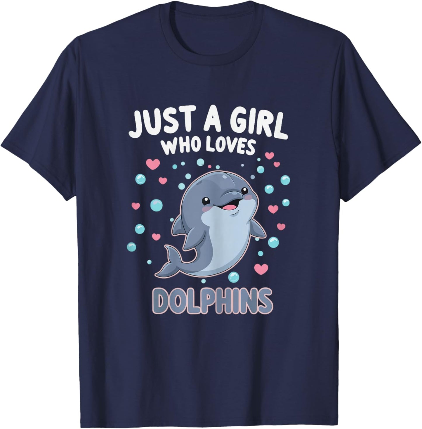 Cute Dolphin Just A Girl Who Loves Dolphins Shirts for Girls T-Shirt - T-Shirt | Navy