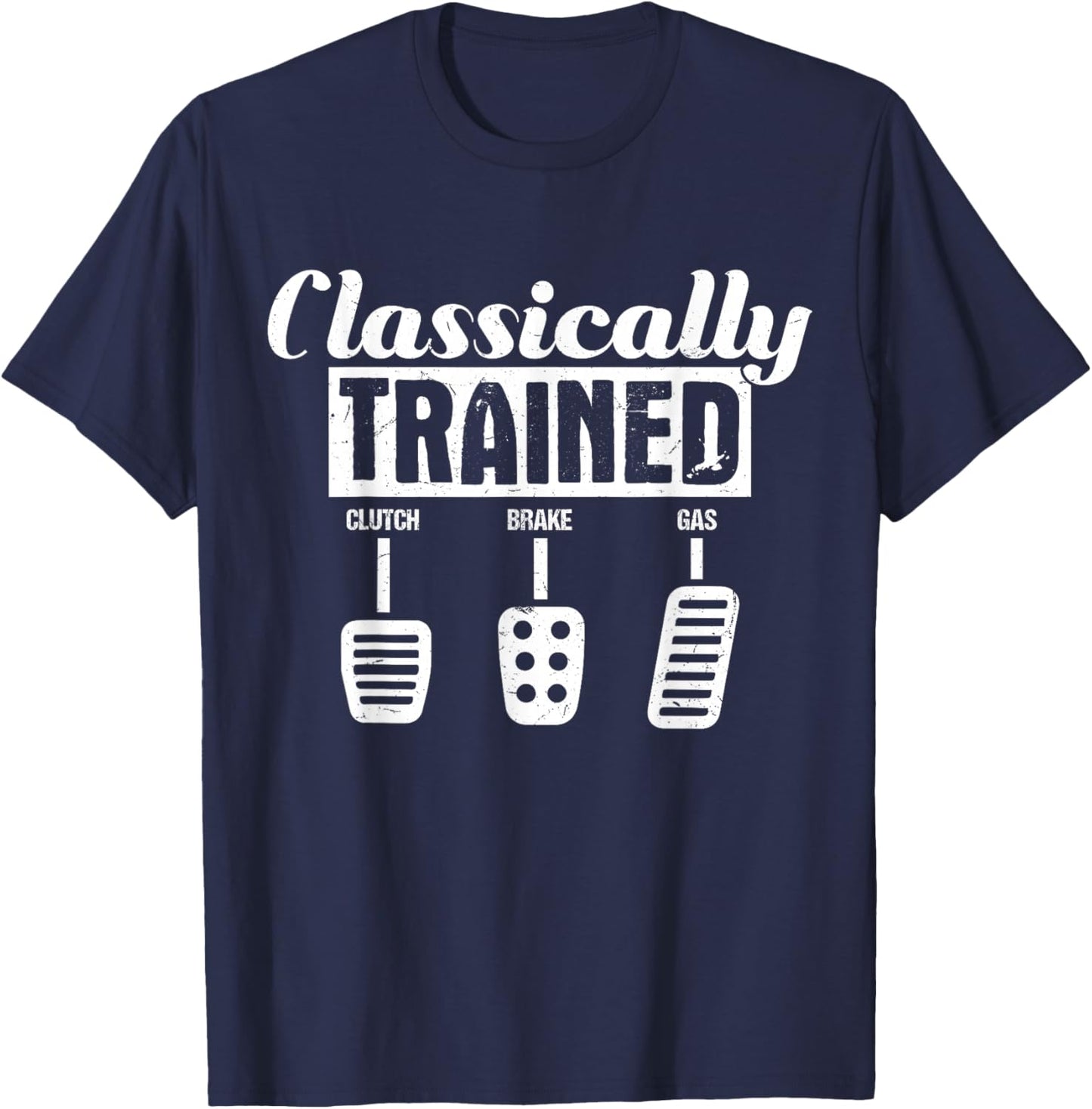 Classically Trained Clutch Brake Gas Manual car T-Shirt - T-Shirt | Navy