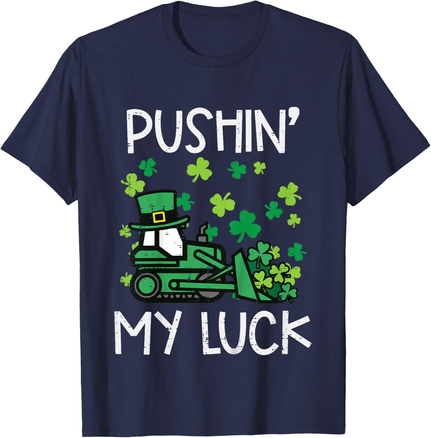 Kids Bulldozer Pushin My Luck St Patricks Paddys Day Boys Kids T-Shirt - T-Shirt | Navy