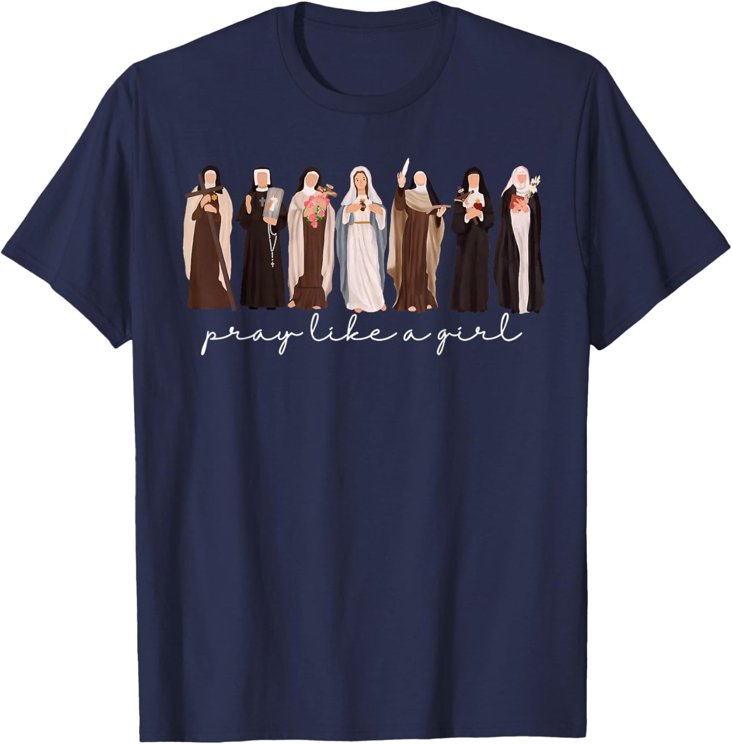 Pray Like A Girl Catholic Christian Faith Based Men Women T-Shirt - T-Shirt | Navy