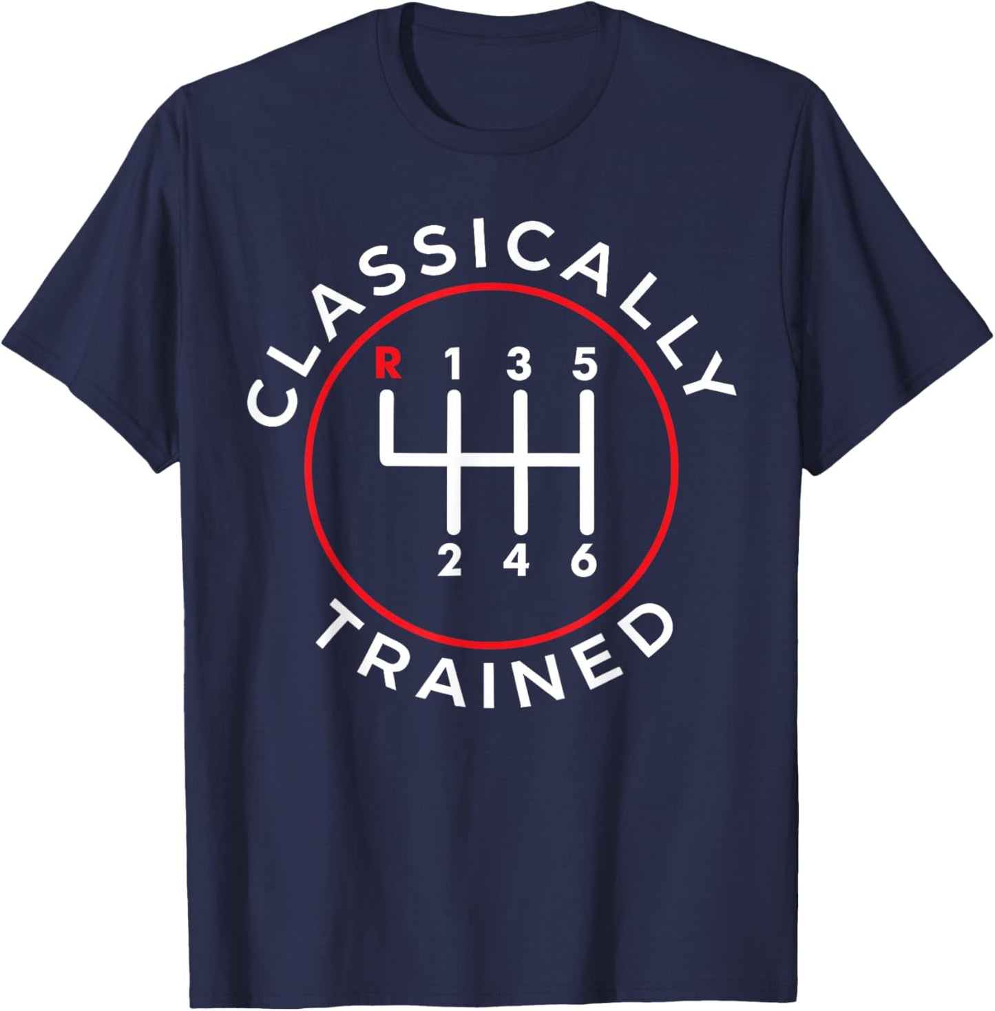Funny Classically Trained Manual Gear Car Pedals Driving T-Shirt - T-Shirt | Navy