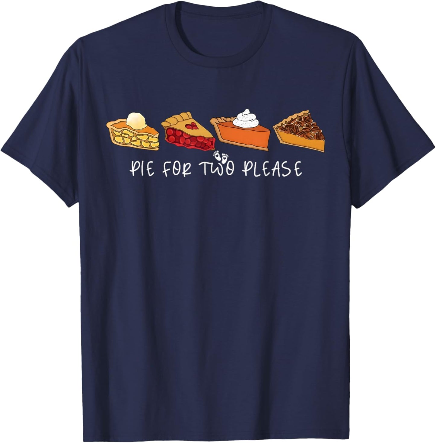 Pie for Two Please Thanksgiving Pregnancy Announcement T-Shirt - T-Shirt | Navy