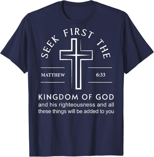 Bible Verse Seek First The Kingdom of God Christian T-Shirt - T-Shirt | Navy