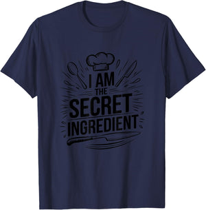 I Am The Secret Ingredient, Culinary Cook Kitchen Chef T-Shirt - T-Shirt | Navy