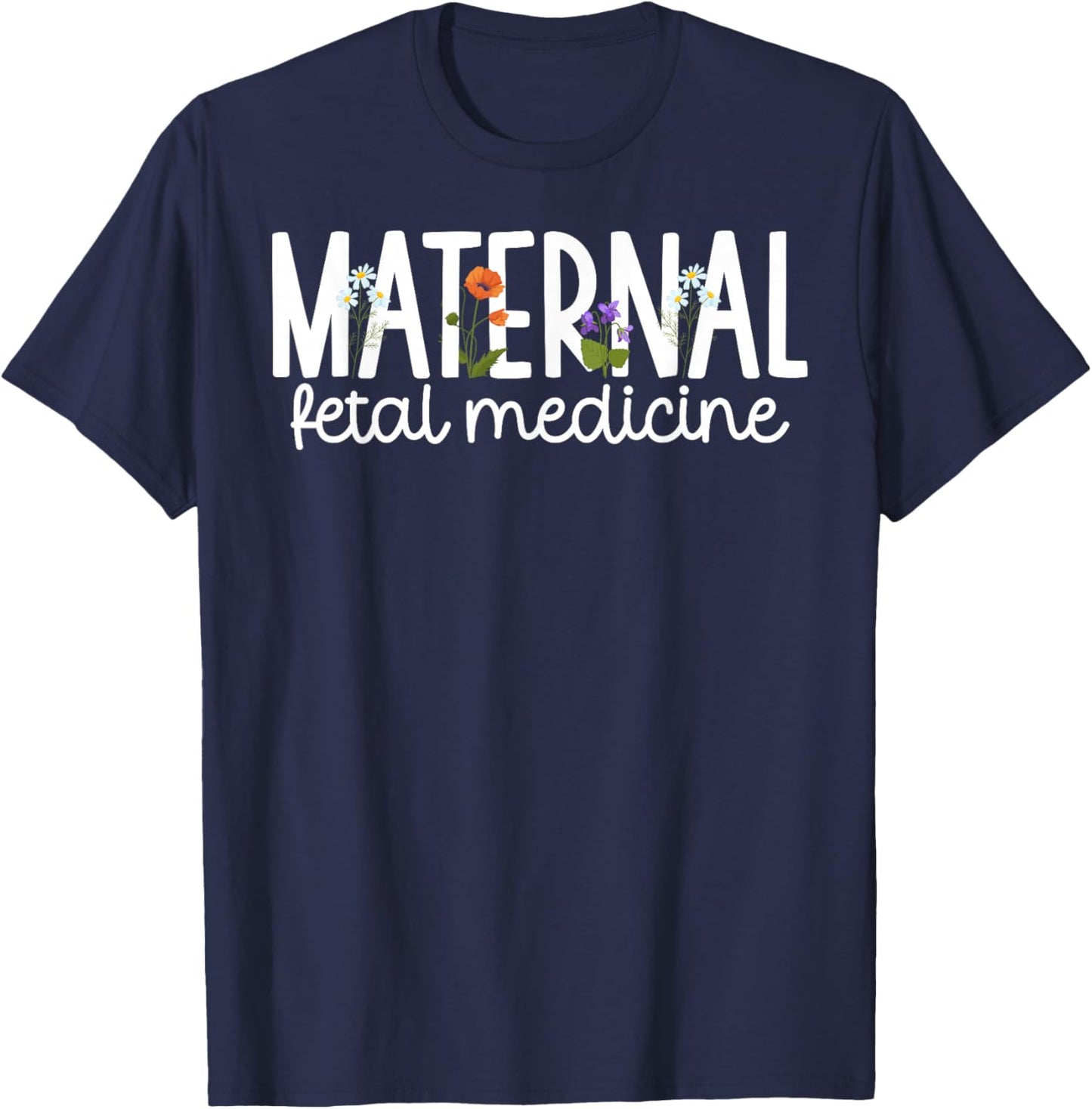 Maternal Fetal Medicine Nurse MFM Nurse T-Shirt - T-Shirt | Navy