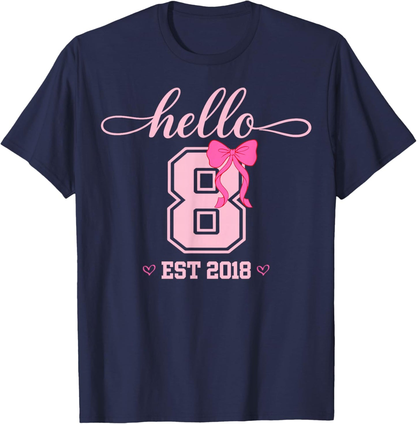 Hello Eight Est 2018 Coquette Bow 8th Birthday Girl T-Shirt - T-Shirt | Navy