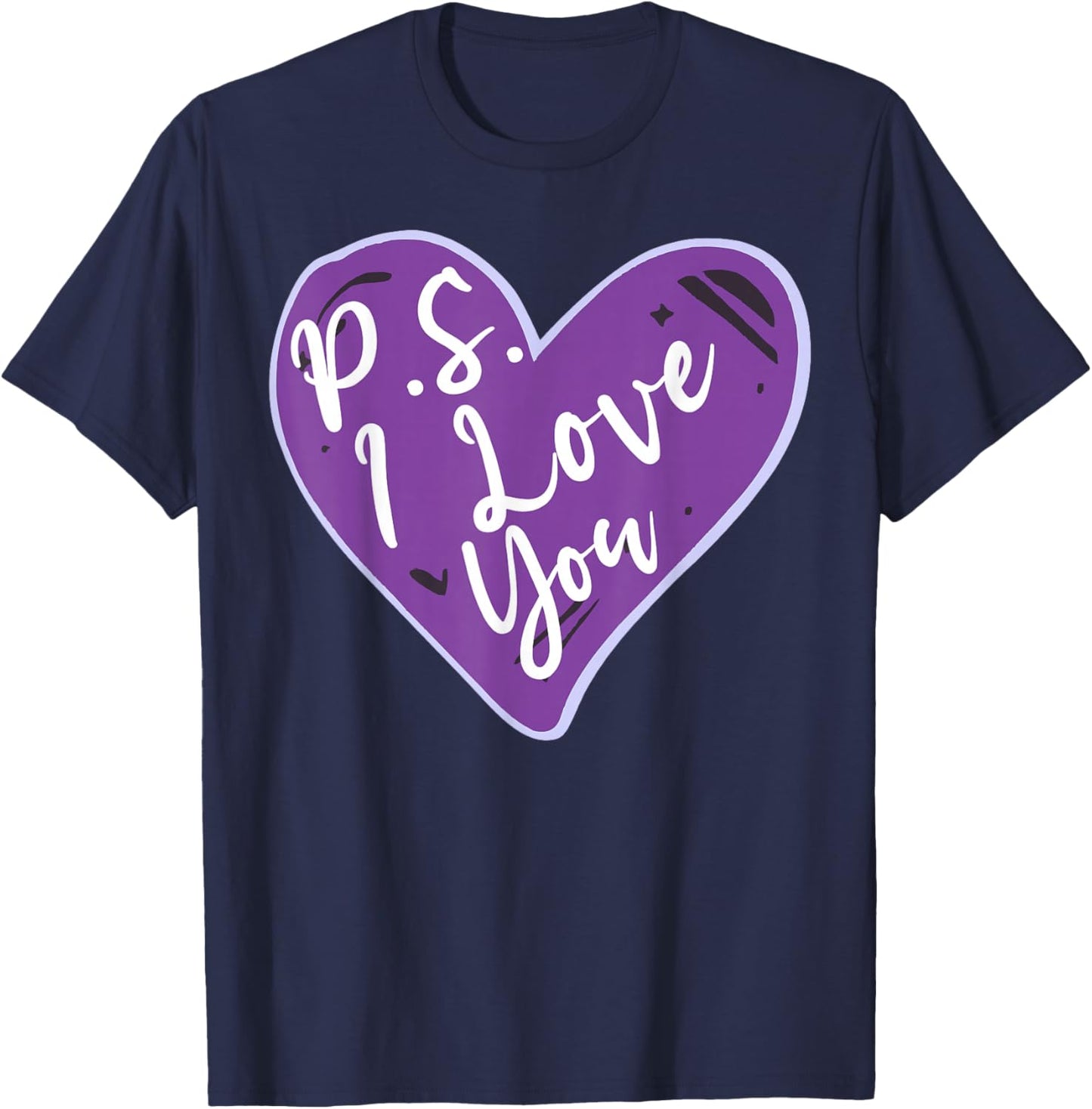 PS I Love You Day Valentine's Day Purple Heart Women Men Kid T-Shirt - T-Shirt | Navy
