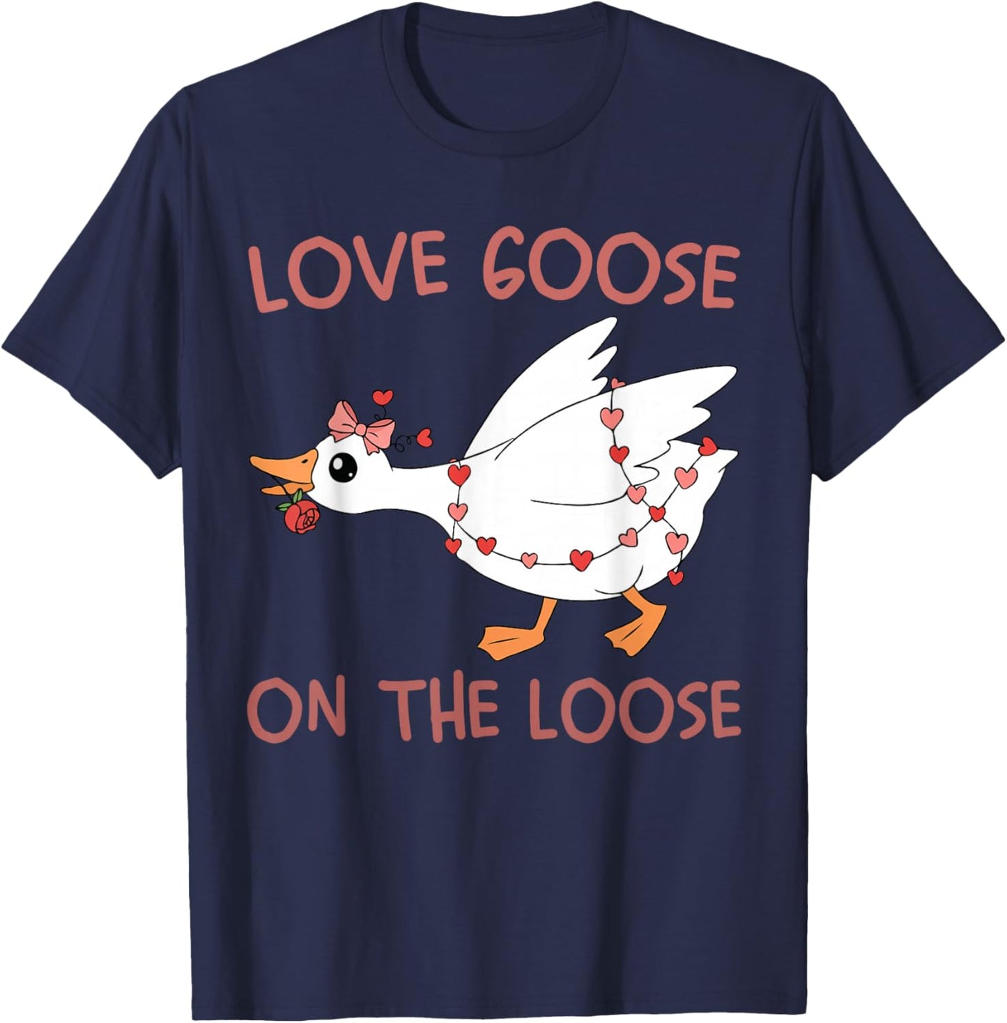 Love Goose On The Loose Funny Valentine Goose Humor Design T-Shirt - T-Shirt | Navy