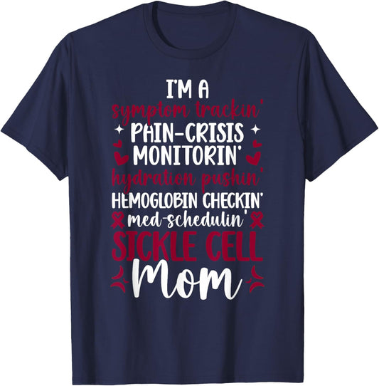 I'm A Sickle Cell Mom Sickle Cell Disease Awareness T-Shirt - T-Shirt | Navy