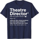 Definition Funny Theatre Lovers Theater Director T-Shirt - T-Shirt | Navy