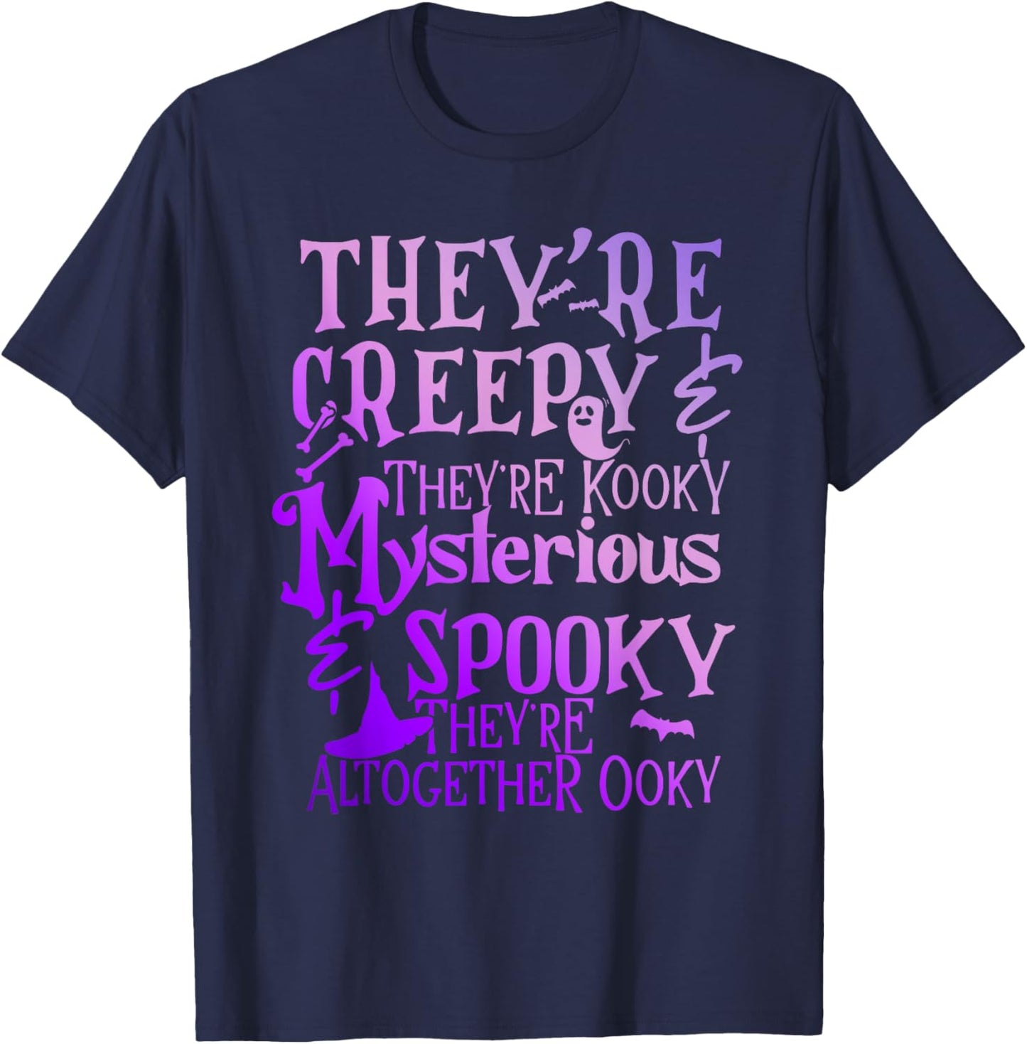 They're Creepy & They're Kooky Mysterious T-Shirt - T-Shirt | Navy
