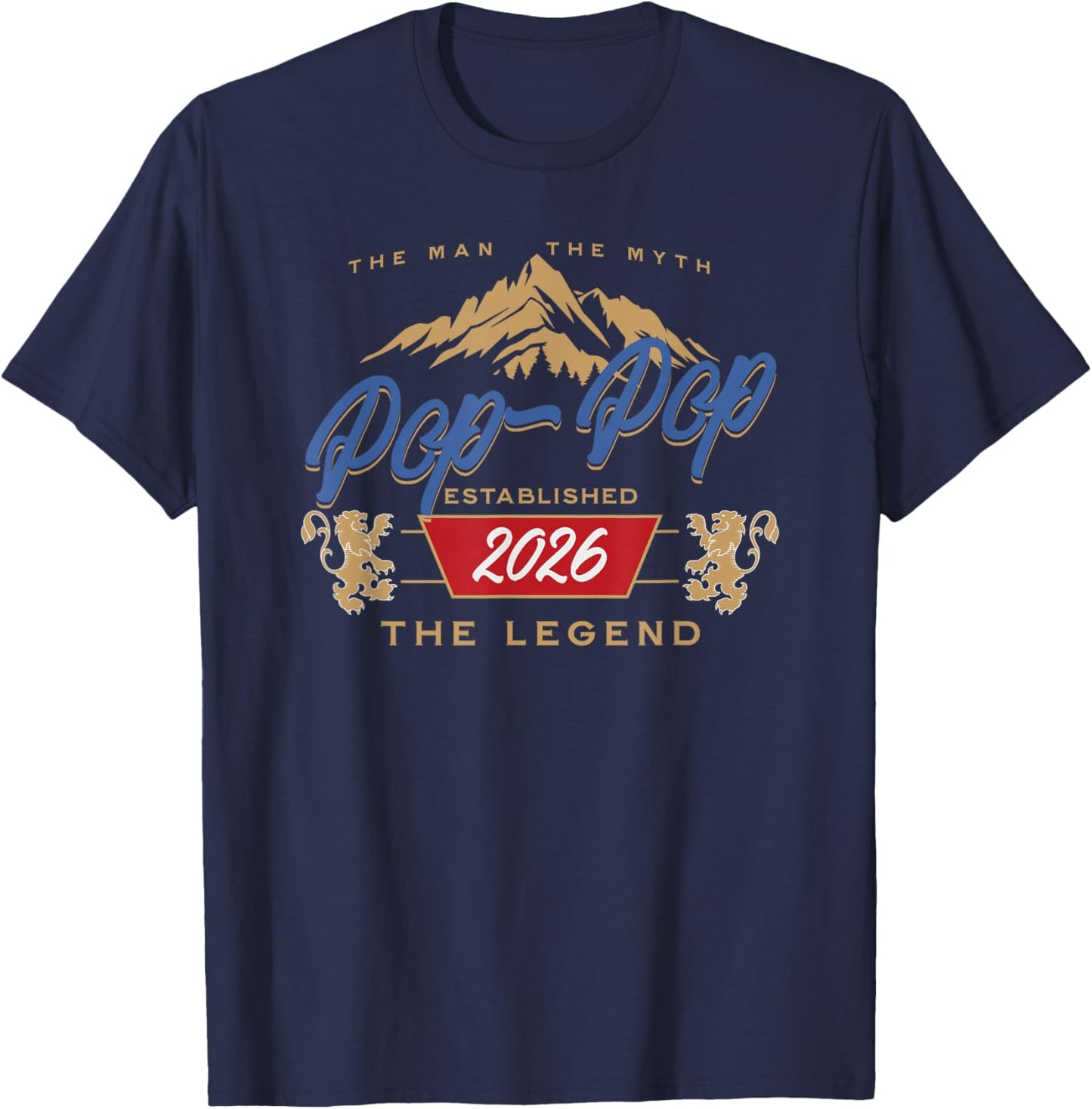 Pop Pop Est. 2026 Man The Myth The Legend Dad T-Shirt - T-Shirt | Navy
