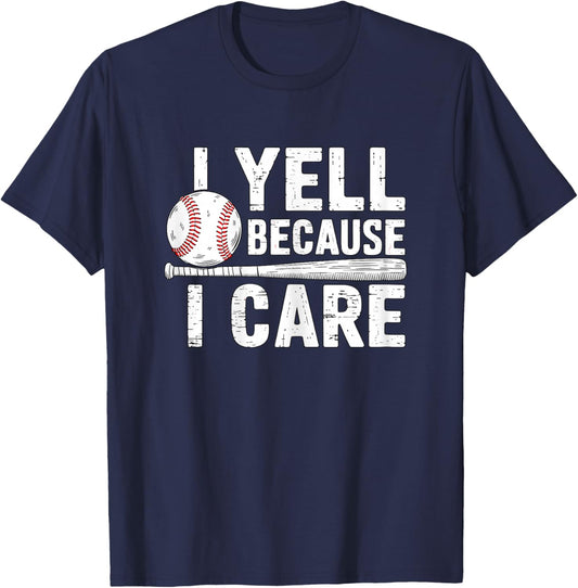 I Yell Because I Care Baseball Mom T-Shirt - T-Shirt | Navy