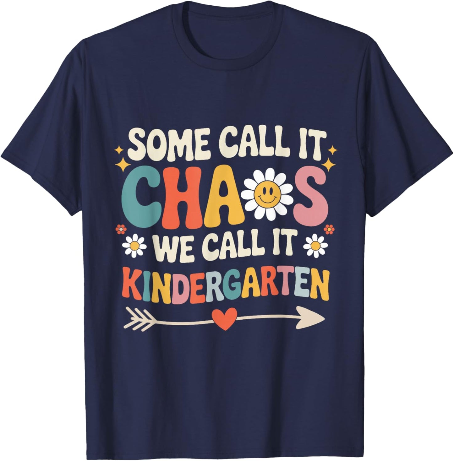 Some Call It Chaos We Call It Kindergarten Groovy Teacher T-Shirt - T-Shirt | Navy