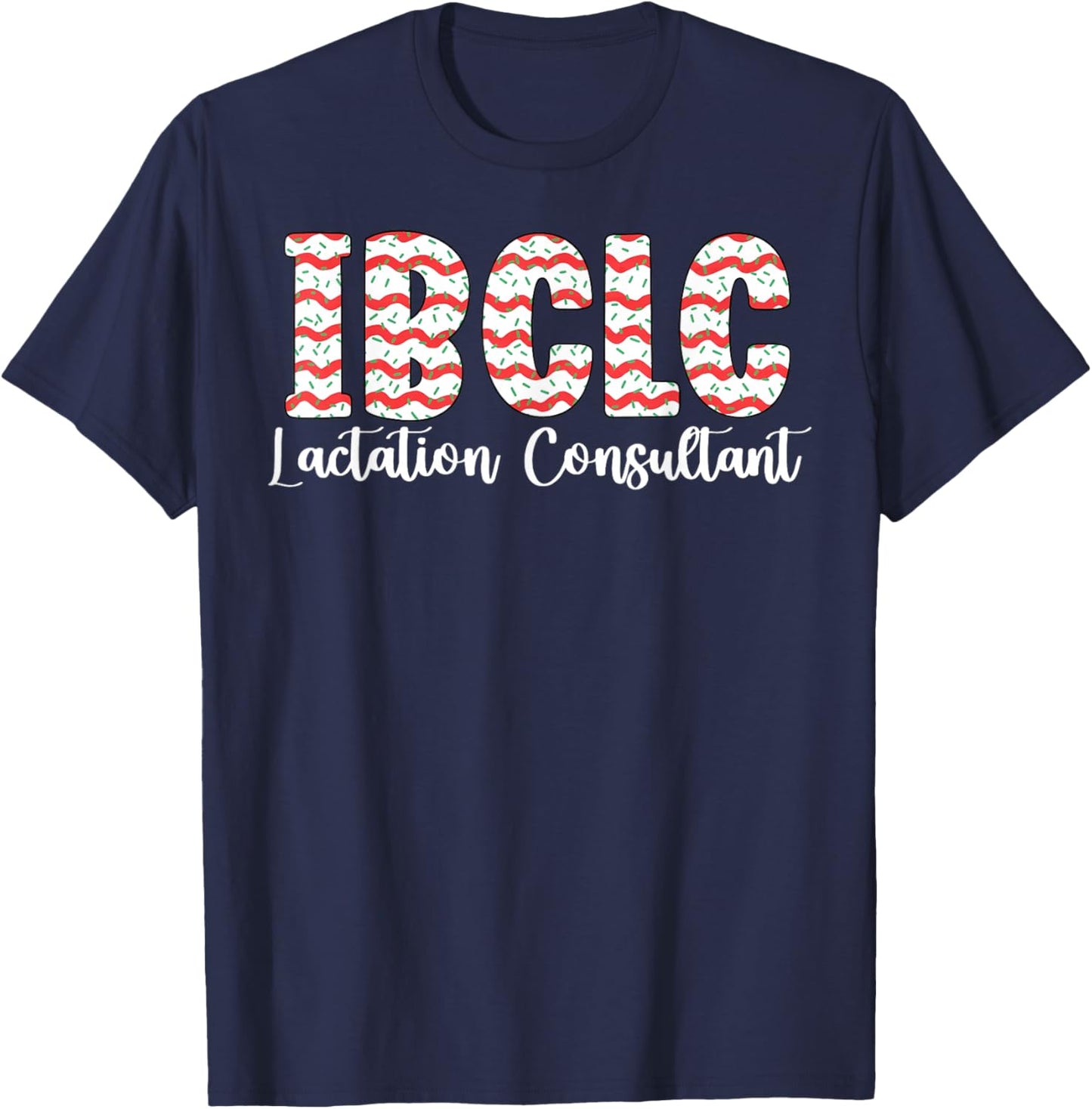 IBCLC Christmas Lactation Consultant Breastfeeding Coach RN T-Shirt - T-Shirt | Navy