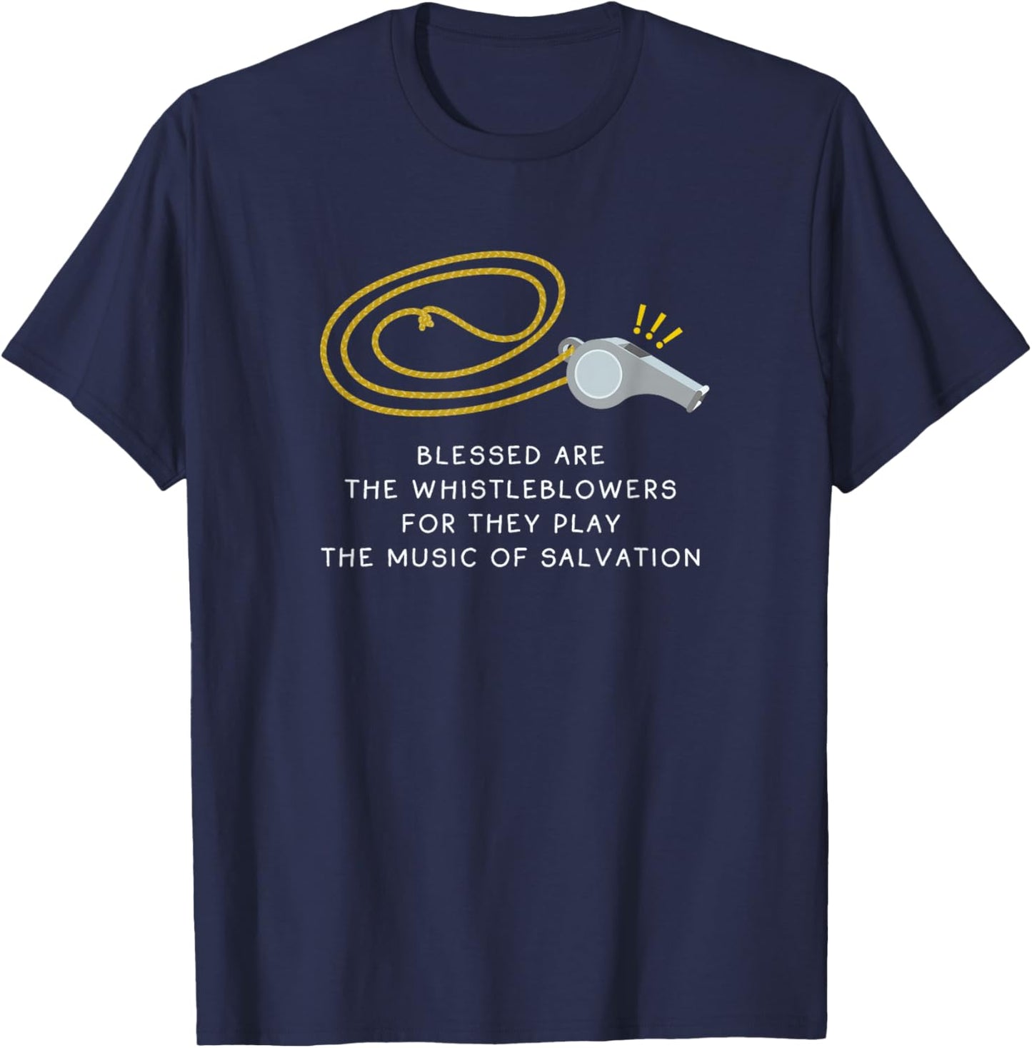Blessed are The WHISTLEBLOWERS T-Shirt - T-Shirt | Navy