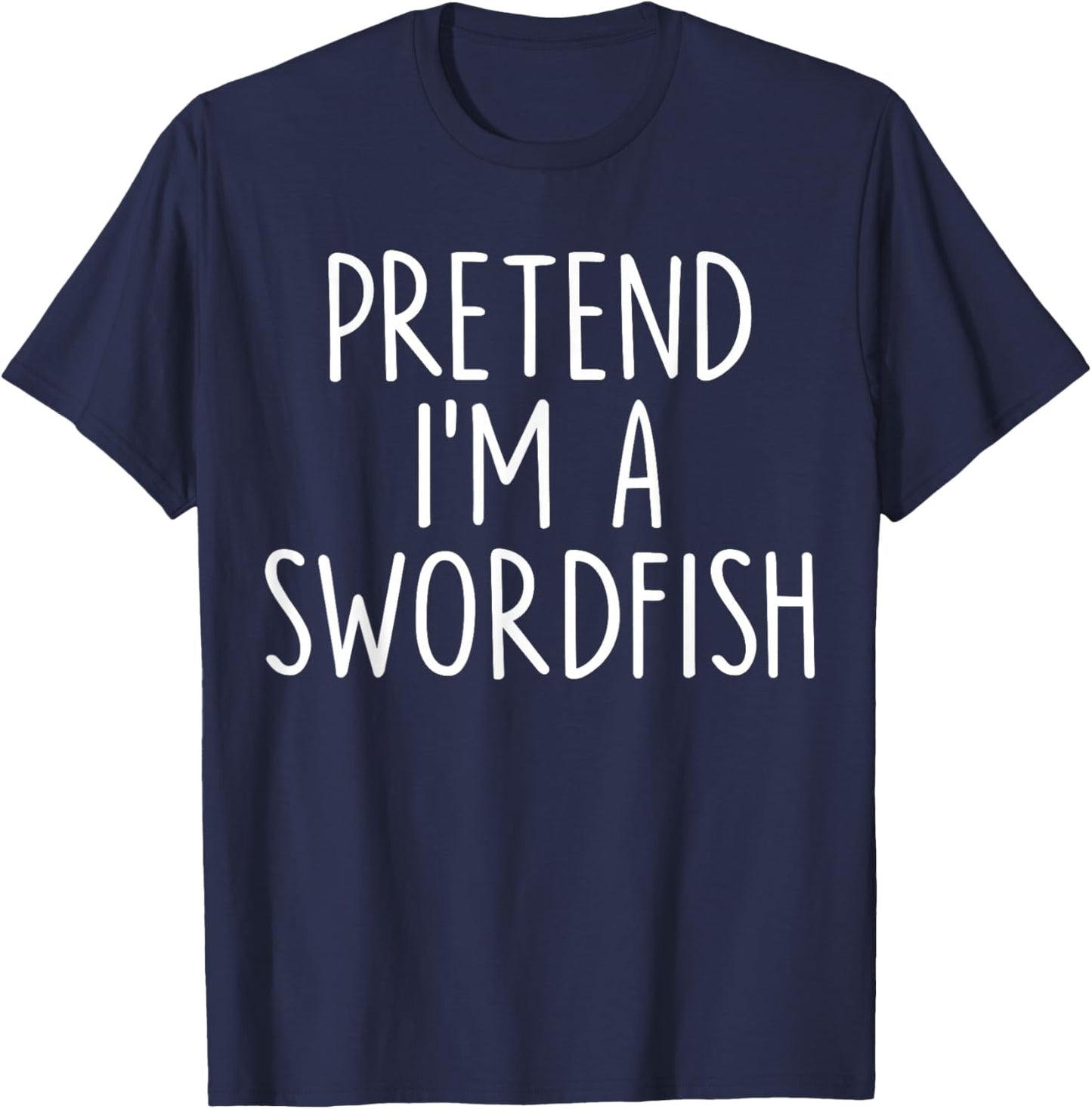 Pretend I'm A Swordfish Halloween Couples Costume Matching T-Shirt - T-Shirt | Navy