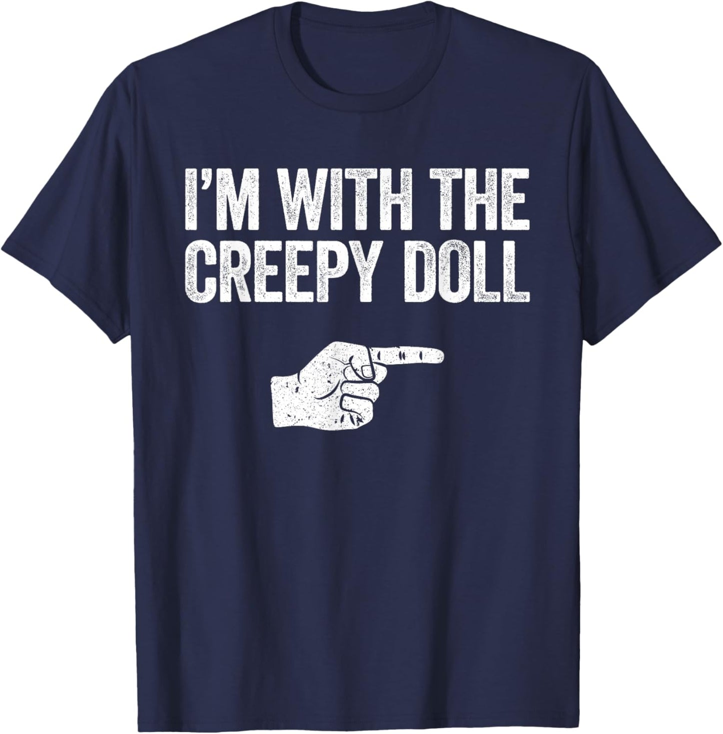 I'm with The Creepy Doll Shirt Matching Monster Costume T-Shirt - T-Shirt | Navy