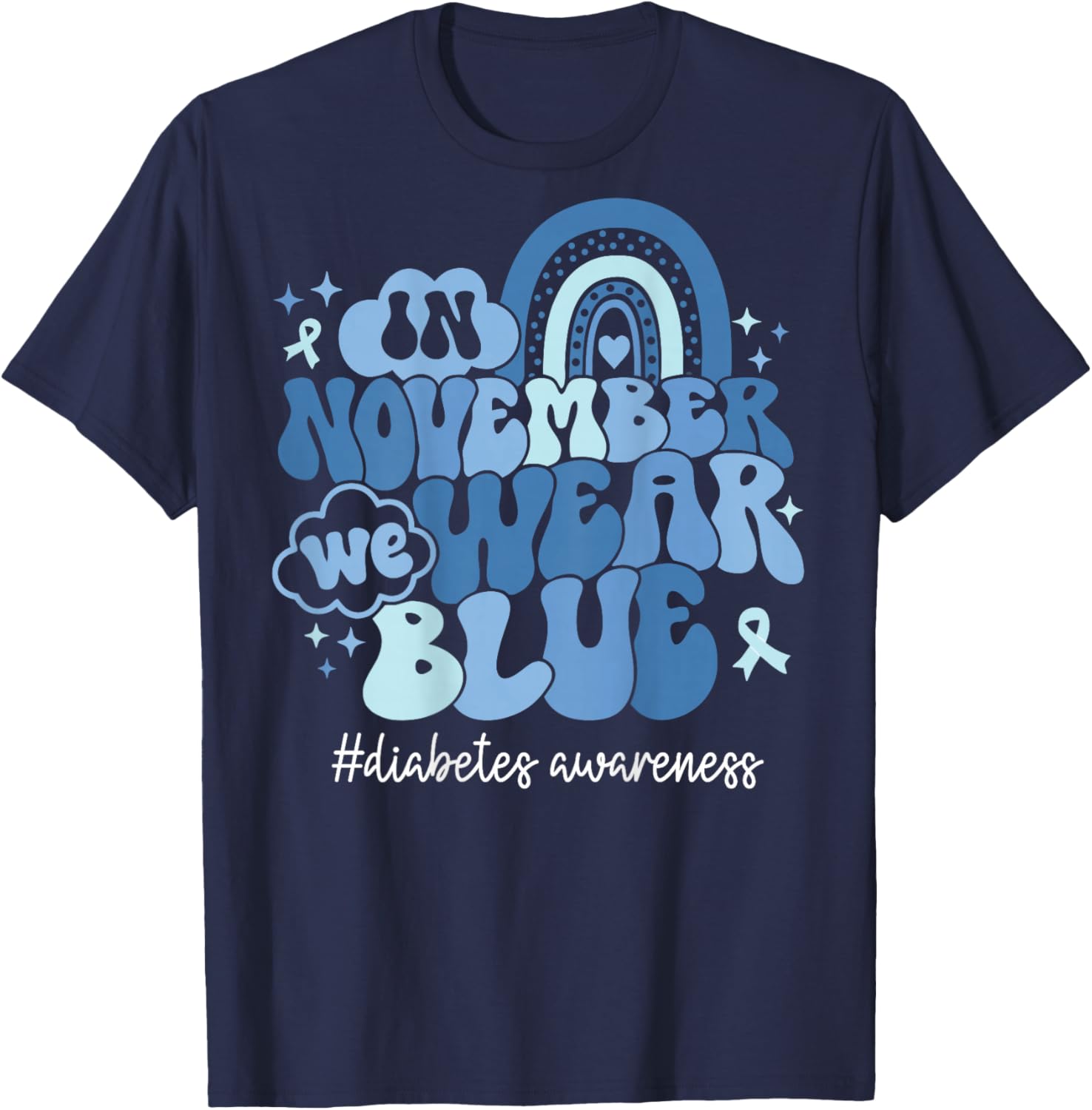 in November We Wear Blue for Diabetes Awareness Blue Ribbon T-Shirt - T-Shirt | Navy