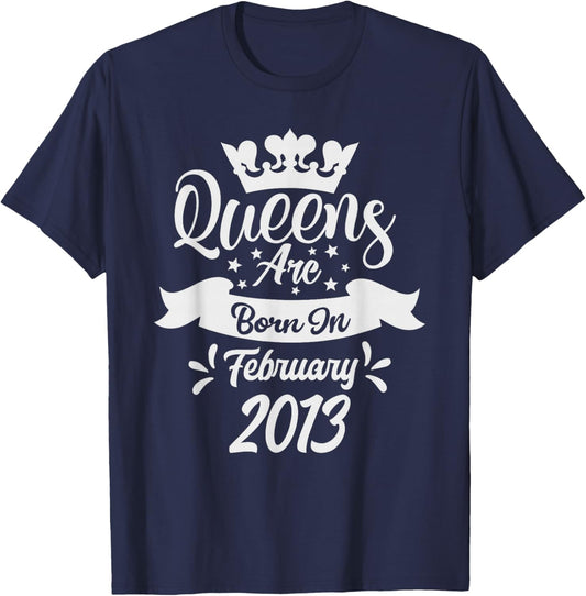Queens are Born in February 2013 13th Birthday Women Girls T-Shirt - T-Shirt | Navy