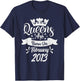 Queens are Born in February 2013 13th Birthday Women Girls T-Shirt - T-Shirt | Navy