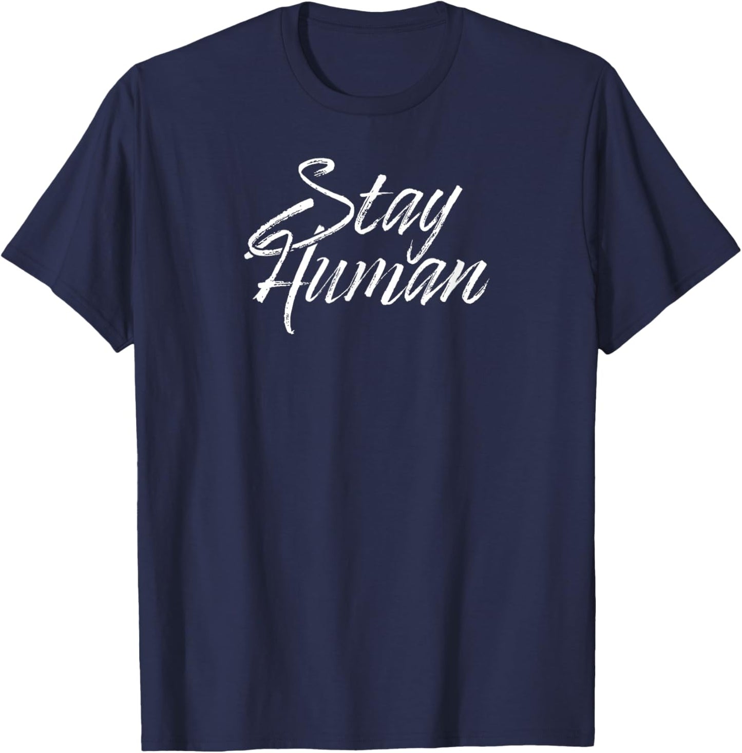 Stay Human T-Shirt - T-Shirt | Navy