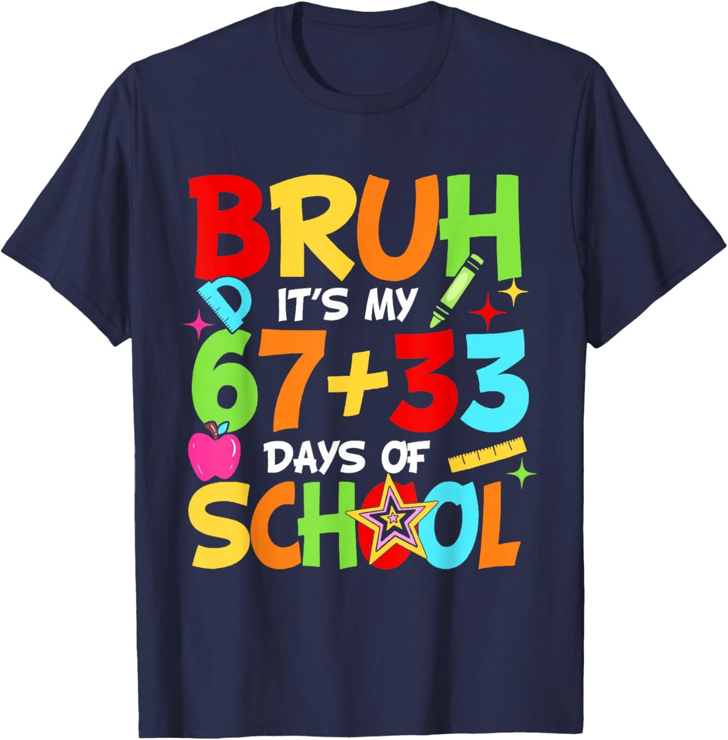 Bruh Its My 67 33 Days of School Funny Boys Kids 100th Day T-Shirt - T-Shirt | Navy