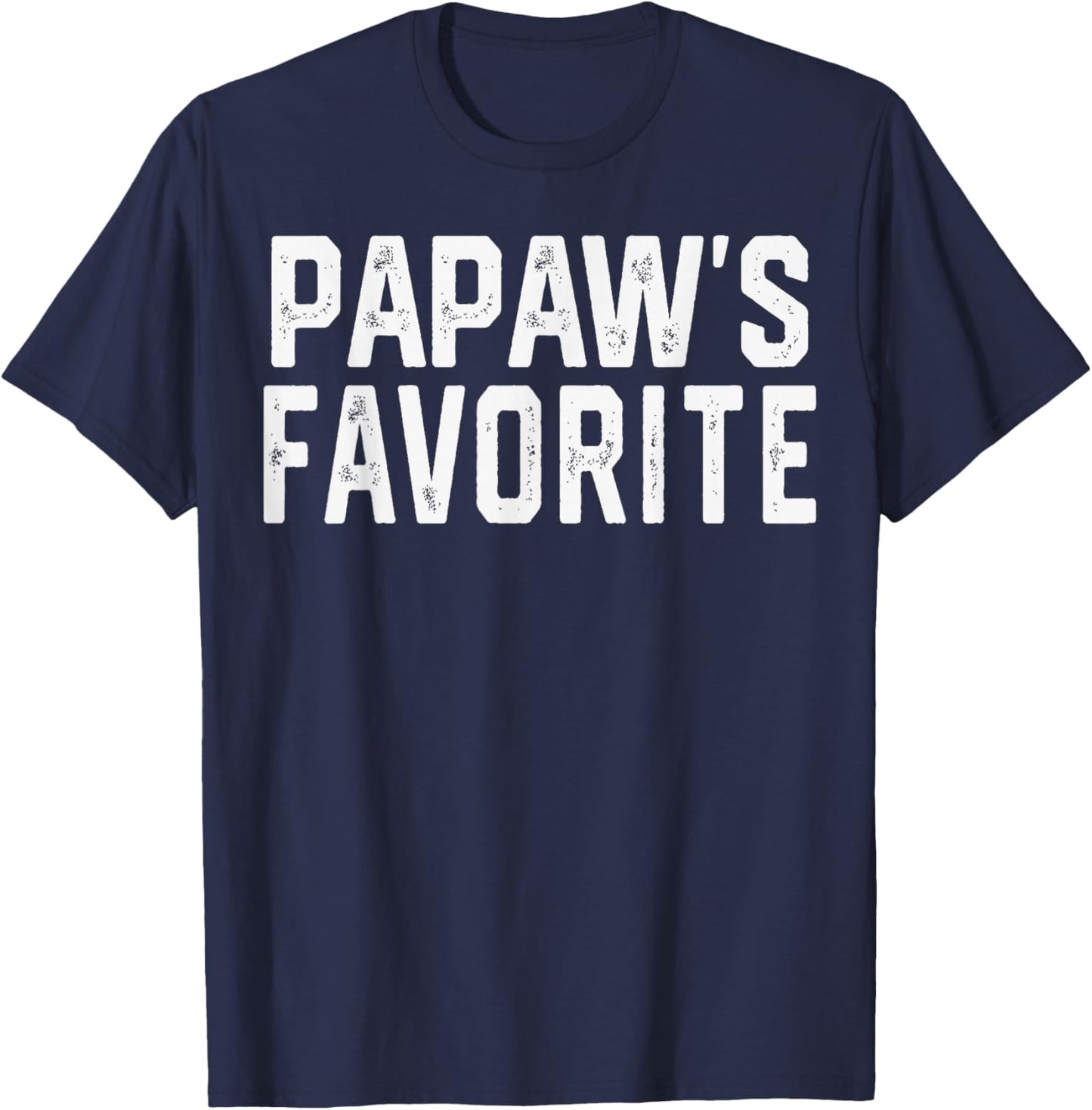 Papaw’S Favorite Humor Fathers Day Grandparent Grandchild T-Shirt - T-Shirt | Navy