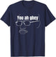 You Ah Ghey Why are You Gay Meme Funny T-Shirt - T-Shirt | Navy
