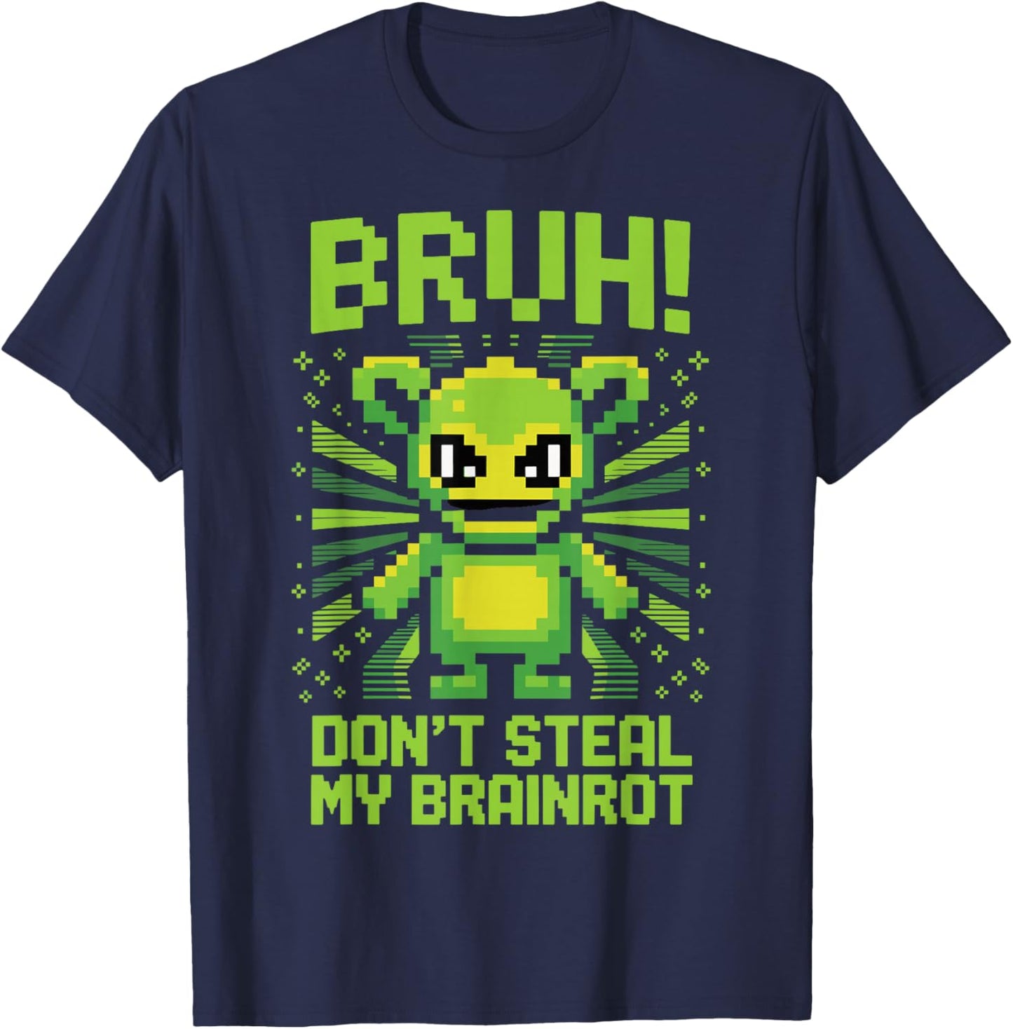 Bruh Don't Steal My Brainrots Funny Meme for Boys Kids T-Shirt - T-Shirt | Navy