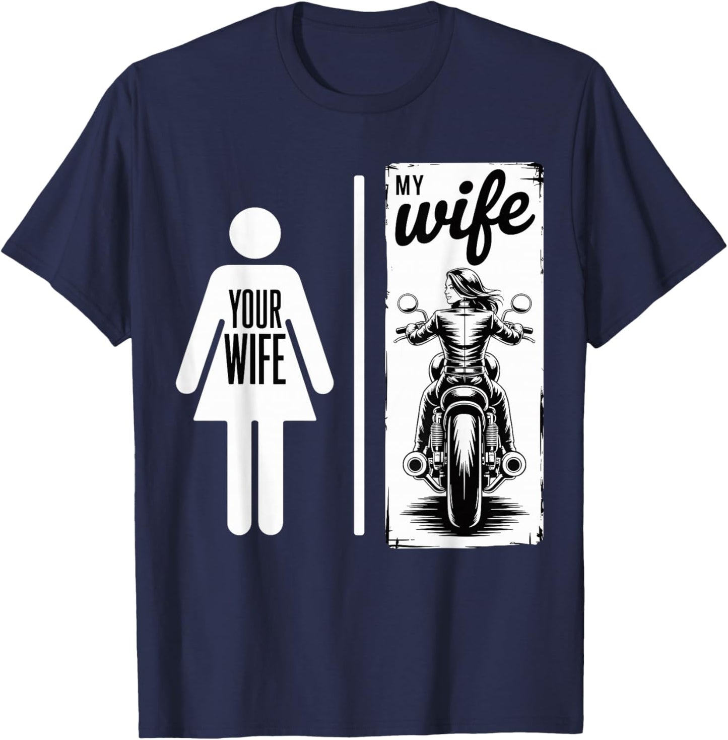 Your Wife My Wife Biker Wife Valentine Motorcycle Motorbike T-Shirt - T-Shirt | Navy