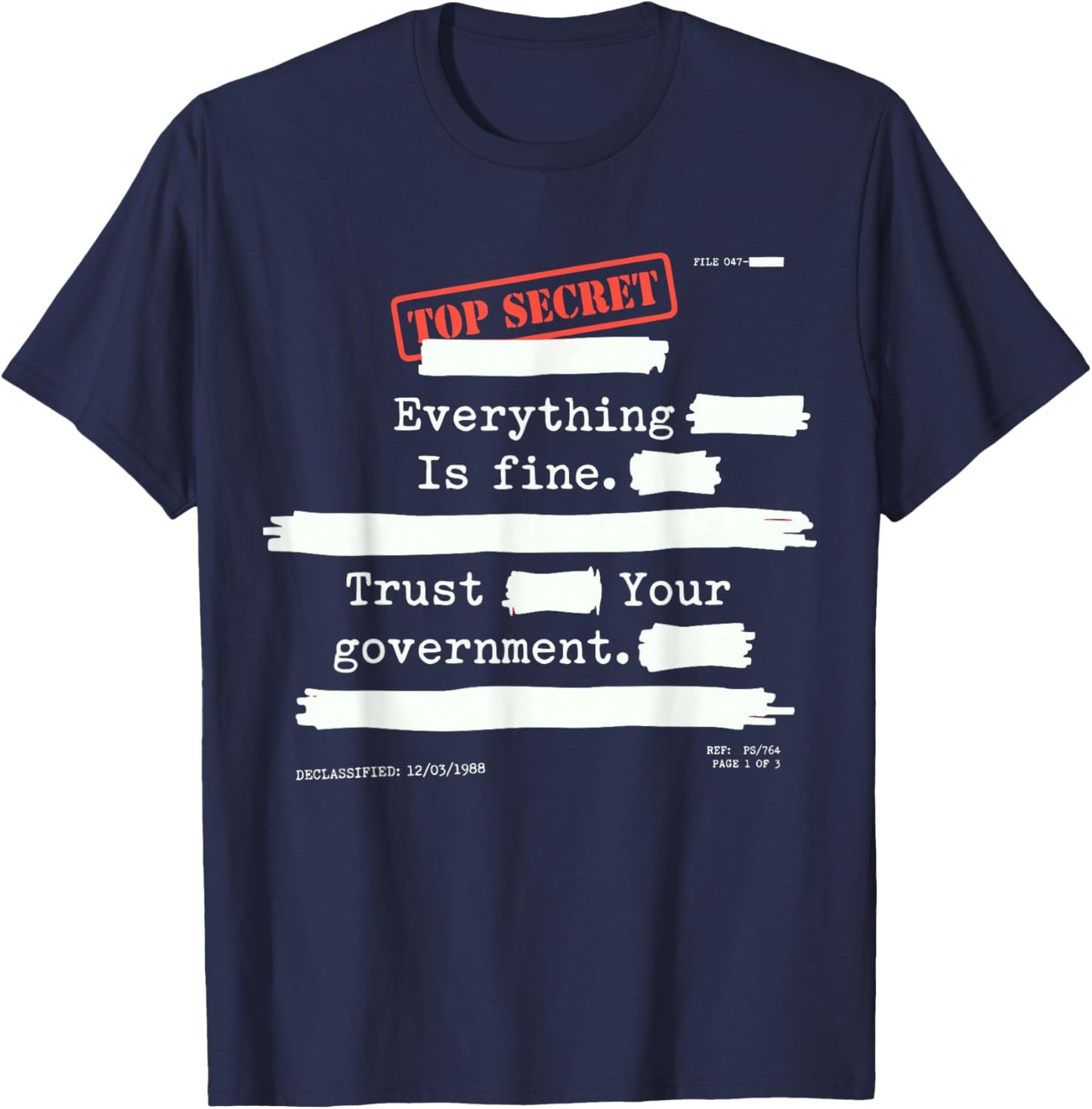 Everything is Fine Trust Your Government Funny Humor Quote T-Shirt - T-Shirt | Navy