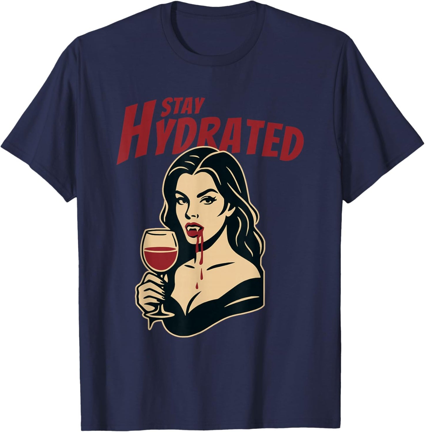 Retro Vampire Pin-Up Stay Hydrated Gothic Humor Wine Glass T-Shirt - T-Shirt | Navy