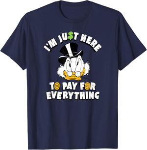Scrooge McDuck I'm Just Here to Pay for Everything T-Shirt - T-Shirt | Navy