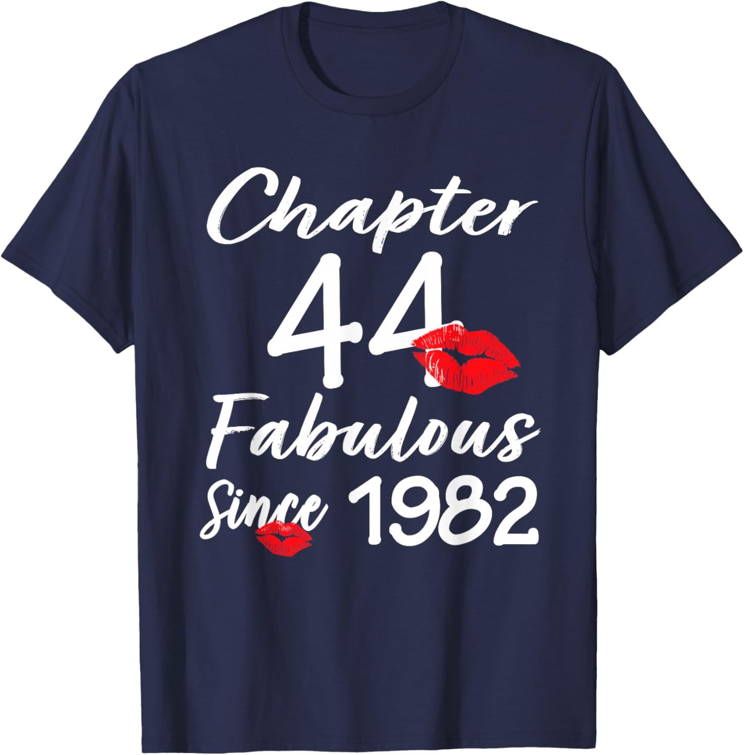 Chapter 44 Fabulous Since 1982 44th Birthday Girls Women T-Shirt - T-Shirt | Navy