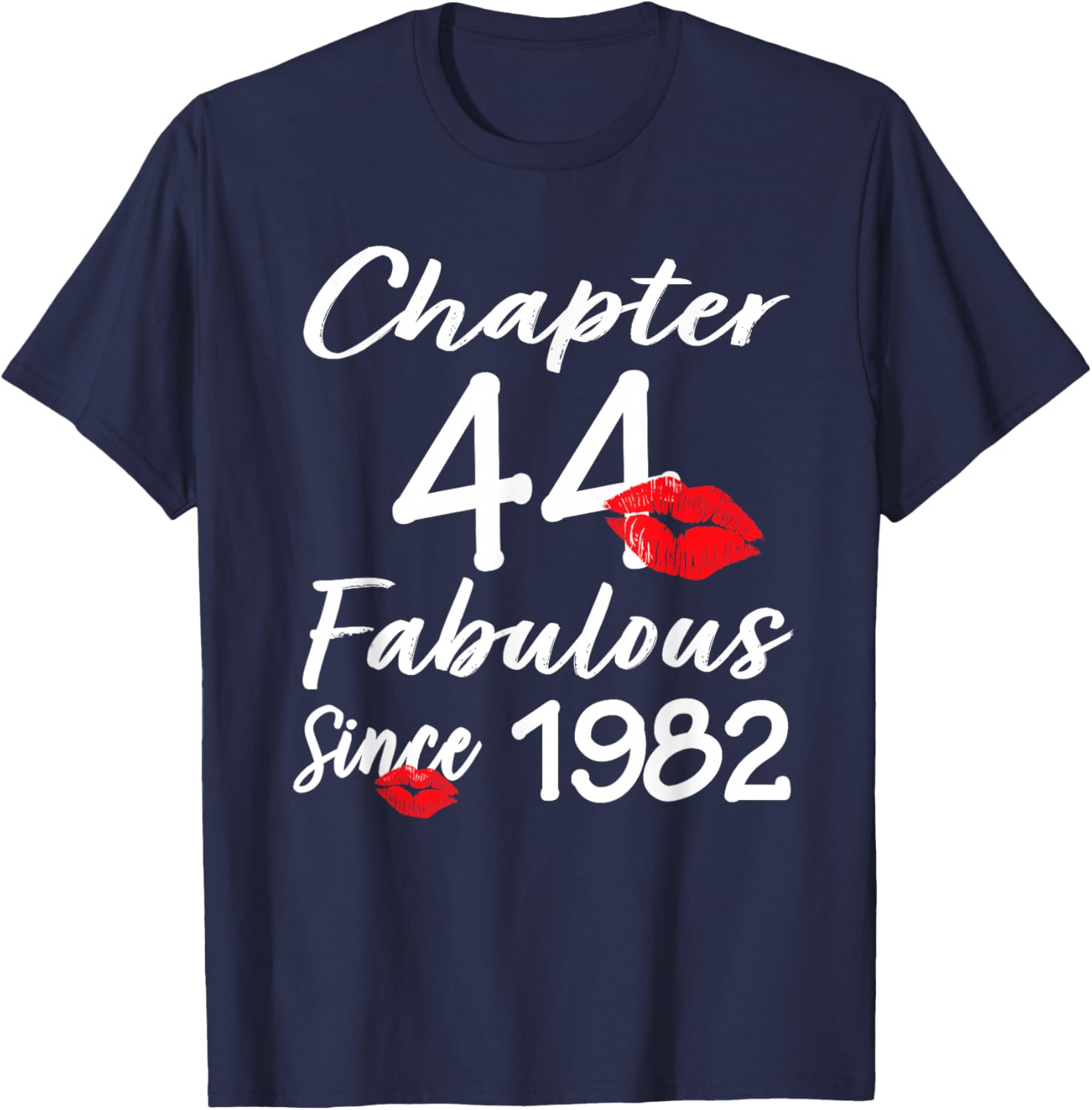 Chapter 44 Fabulous Since 1982 44th Birthday Girls Women T-Shirt - T-Shirt | Navy