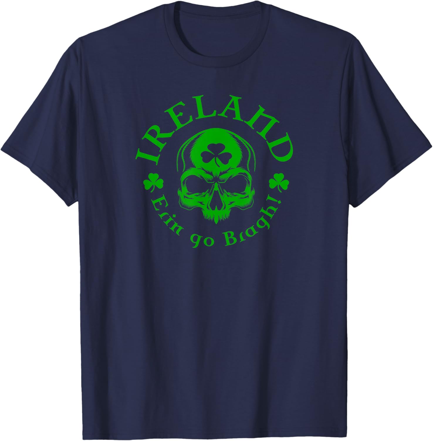 Ireland Erin Go Bragh! Skull T-Shirt - T-Shirt | Navy
