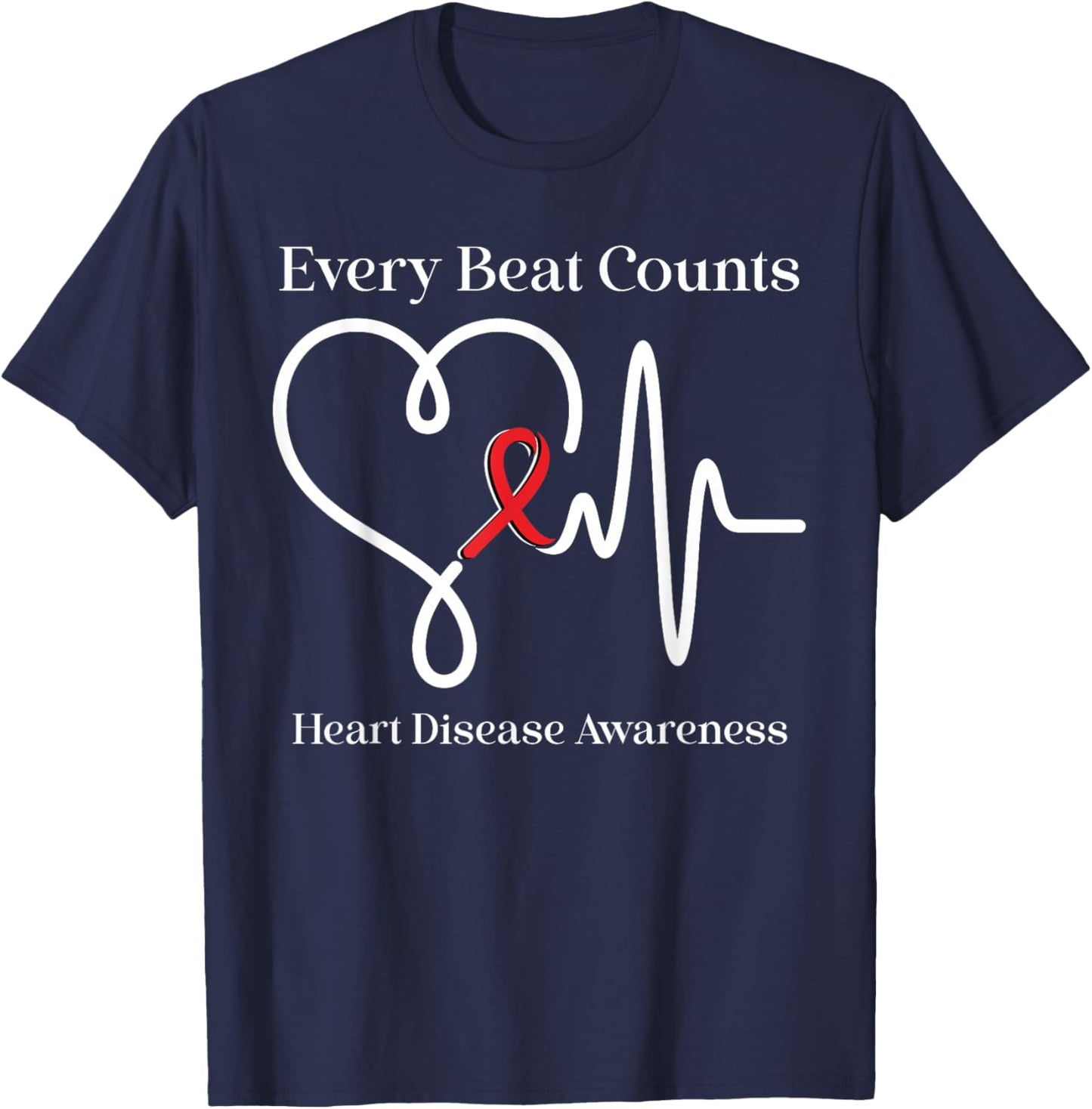Heart Disease Awareness Every Beat Counts Cardiology Support T-Shirt - T-Shirt | Navy