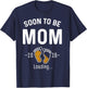 Soon to Be Mom Est 2026 Loading First Time Mama T-Shirt - T-Shirt | Navy